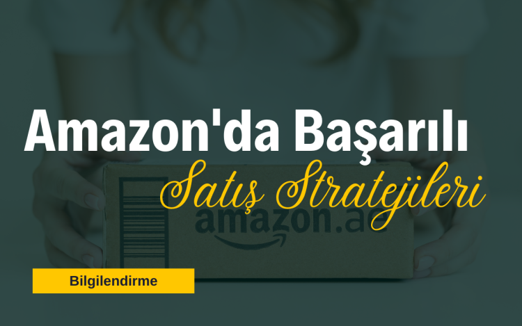 Amazon'da Başarılı Satış Stratejileri