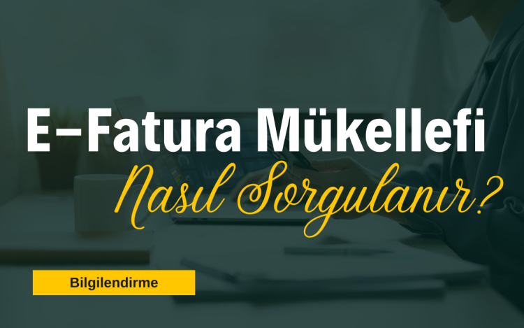 E-Fatura Mükellefi Nasıl Sorgulanır?