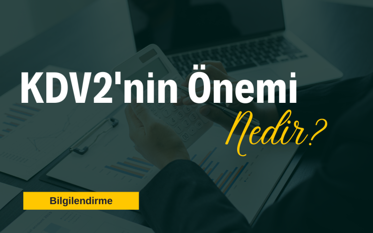 KDV2'nin Önemi Nedir?