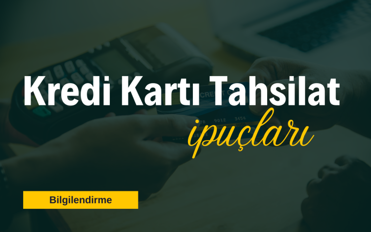 Kredi Kartı Tahsilat İpuçları