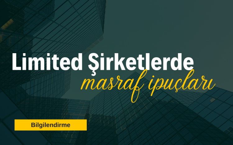 Limited Şirketlerde Masraf İpuçları