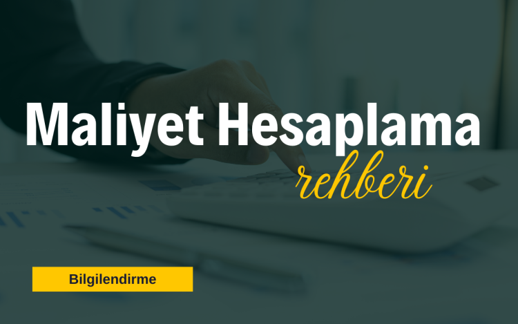 Maliyet Hesaplama Rehberi