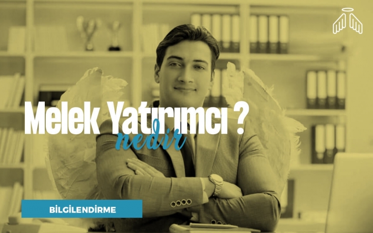 Melek yatırımcı kimdir?