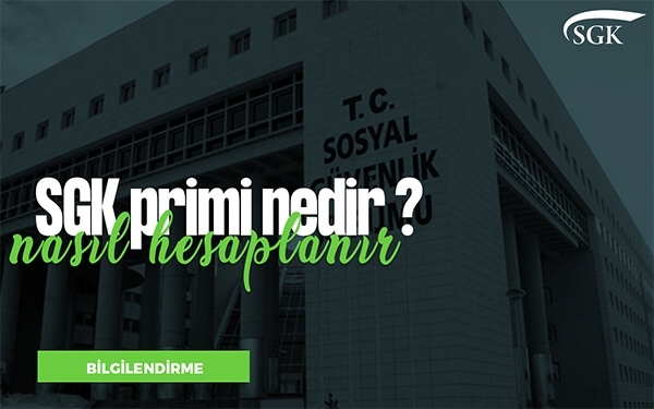 SGK Primi Nedir, Nasıl Hesaplanır?