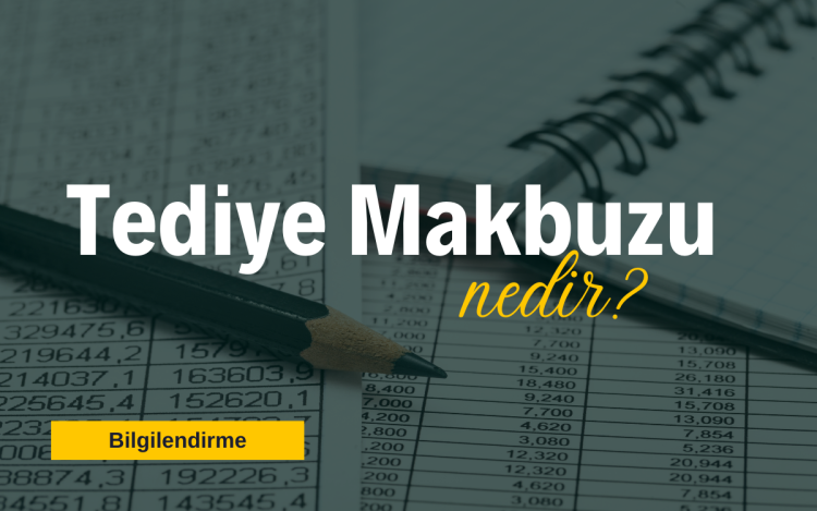 Tediye Makbuzu Nedir, Nasıl Kullanılır?